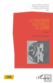 La Traversée Culturelle Du Genre Tome 3 : Les Figures De L'Androgynie