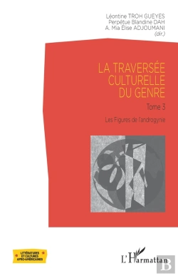 Bertrand.pt - La Traversée Culturelle Du Genre Tome 3 : Les Figures De L'Androgynie
