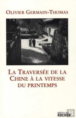 Bertrand.pt - La Traversée De La Chine À La Vitesse Du Printemps