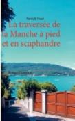 La Traversee De La Manche - A Pied Et En Scaphandre