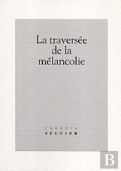 La Traversee De La Melancolie