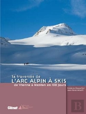 La Traversée De L'Arc Alpin À Skis