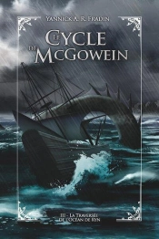 La Traversée De L'Océan De Ryn : Le Cycle De Mcgowein - Livre 3/5