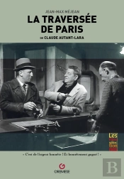 La Traversée De Paris, De Claude Autant-Lara