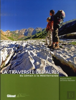 Bertrand.pt - La Traversée Des Alpes, Du Léman À La Méditerranée