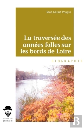 La Traversée Des Années Folles Sur Les Bords De Loire