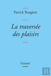 La Traversée Des Plaisirs