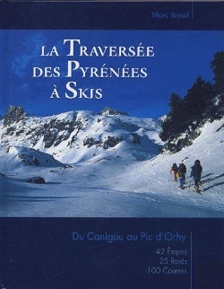 Bertrand.pt - La Traversée Des Pyrénées À Skis ; Du Canigou Au Pic D'Orhy