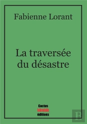 La Traversee Du Desastre