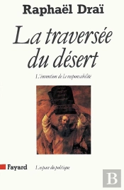 La Traversée Du Désert ; L'Invention De La Responsabilité