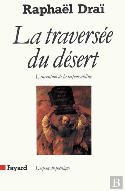 Bertrand.pt - La Traversée Du Désert ; L'Invention De La Responsabilité