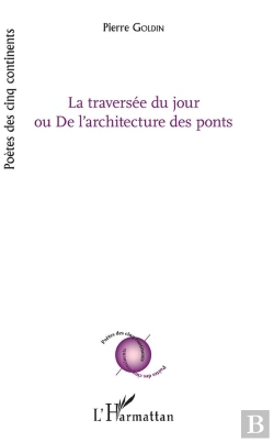Bertrand.pt - La Traversée Du Jour Ou De L'Architecture Des Ponts