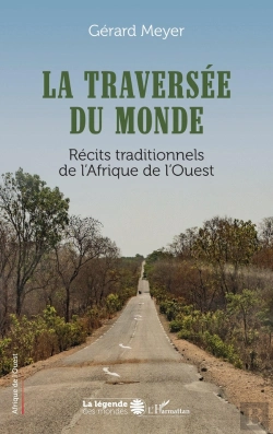 Bertrand.pt - La Traversée Du Monde : Récits Traditionnels De L'Afrique De L'Ouest