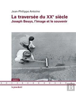 Bertrand.pt - La Traversee Du Xxe Siecle - Joseph Beuys, L'Image Et Le Souvenir
