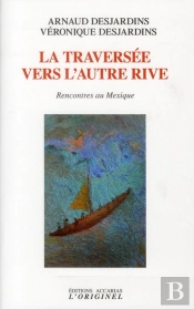 La Traversée Vers L'Autre Rive : Rencontres Au Mexique