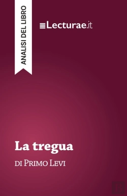 Bertrand.pt - La Tregua - Primo Levi (Analisi Del Libro)