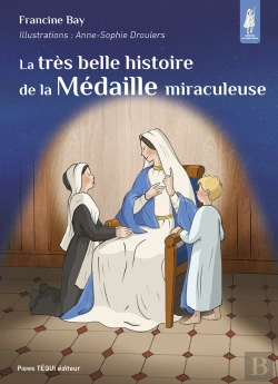 Bertrand.pt - La Très Belle Histoire De La Médaille Miraculeuse