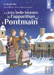 La Très Belle Histoire De L'Apparition De Pontmain