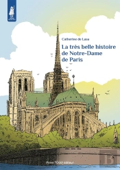 La Très Belle Histoire De Notre-Dame De Paris (3e Édition)