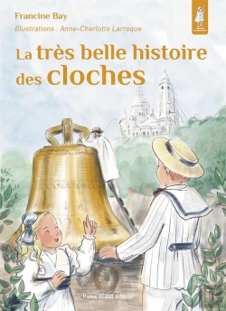 Bertrand.pt - La Très Belle Histoire Des Cloches