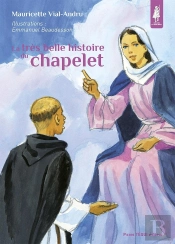 La Très Belle Histoire Du Chapelet : « Priez Le Chapelet, Mes Enfants ! »