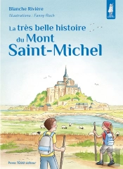 La Très Belle Histoire Du Mont Saint-Michel