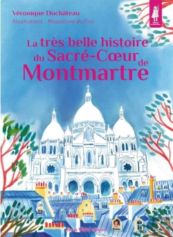 Bertrand.pt - La Très Belle Histoire Du Sacré-Coeur De Montmartre