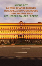 La Tres Grande Science Des Adieux Du Poete Russe Ossip Mandelstam