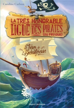 Bertrand.pt - La Très Honorable Ligue Des Pirates ; Le Trésor De L'Enchanteresse