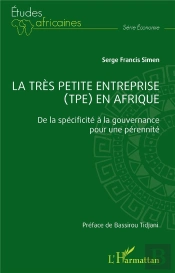 La Très Petite Entreprise (Tpe) En Afrique : De La Spécificité À La Gouvernance Pour Une Pérennité