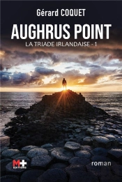 La Triade Irlandaise Tome 1 : Aughrus Point