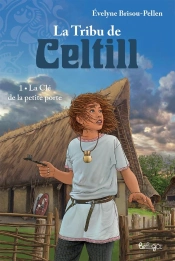 La Tribu De Celtill Tome 1 : La Clé De La Petite Porte