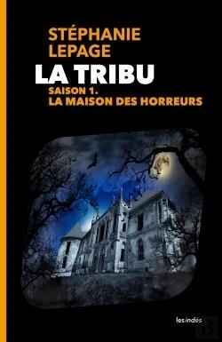 Bertrand.pt - La Tribu - Saison 1 : La Maison Des Horreurs