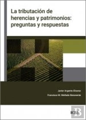 La Tributacion De Herencias Y Patrimonios: Preguntas Y Respuestas