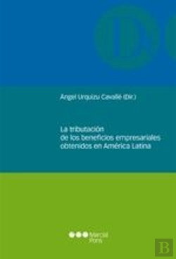 Bertrand.pt - La Tributación De Los Beneficios Empresariales Obtenidos En América Latina