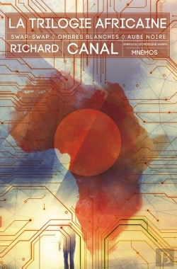 Bertrand.pt - La Trilogie Africaine : Swap-Swap ; Ombres Blanches ; Aube Noire