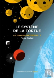 La Trilogie Baryonique Tome 2 : Le Système De La Tortue