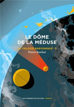 Bertrand.pt - La Trilogie Baryonique Tome 3 : Le Dôme De La Méduse