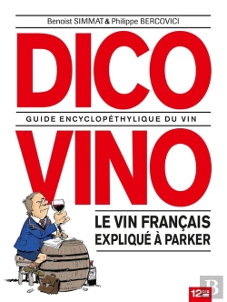 Bertrand.pt - La Trilogie Bordelaise Tome 2 : Dico Vino ; Guide Encyclopéthylique Du Vin ; Le Vin Français Expliqué À Parker