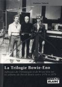 La Trilogie Bowie-Eno - Influence De L'Allemagne Et De Brian Eno Sur Les Albums