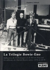 La Trilogie Bowie-Eno - Influence De L'Allemagne Et De Brian Eno Sur Les Albums