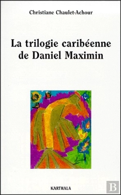 Bertrand.pt - La Trilogie Caribéenne De Daniel Maximin ; Analyse Et Contrepoint