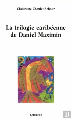 Bertrand.pt - La Trilogie Caribéenne De Daniel Maximin