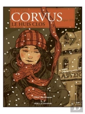 La Trilogie Corvus Tome 2 : Le Huis Clos