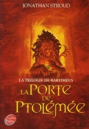 La Trilogie De Bartimeus - T.3 - La Porte De Ptolemee