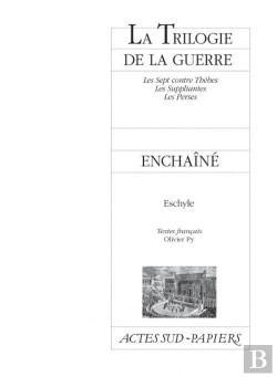 Bertrand.pt - La Trilogie De La Guerre ; Les Sept Contre Thèbes ; Les Suppliantes ; Les Perses ; Enchaîné