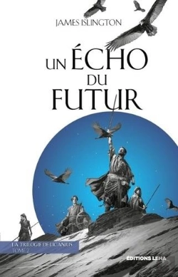 Bertrand.pt - La Trilogie De Licanius - Un Echo Du Futur, Tome 2
