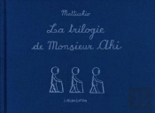 La Trilogie De Monsieur Ahi