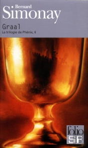 La Trilogie De Phénix Tome 2 : Graal