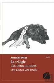La Trilogie Des Deux Mondes T.2 ; La Terre Des Elfes